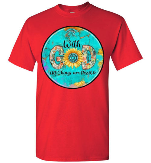 With God All Things Are Possible Tee Shirt Top Shirt T-Shirt