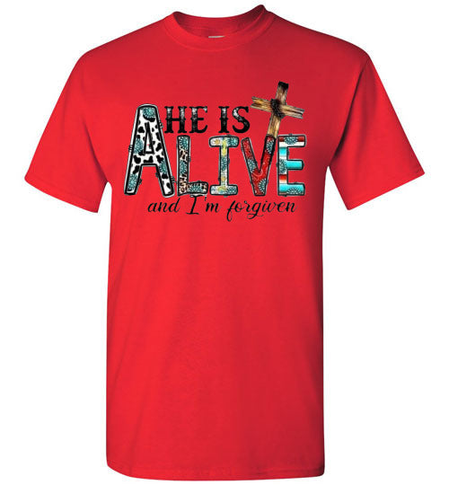 He Is Alive and I am Forgiven Christian Spiritual Graphic Tee Shirt Top