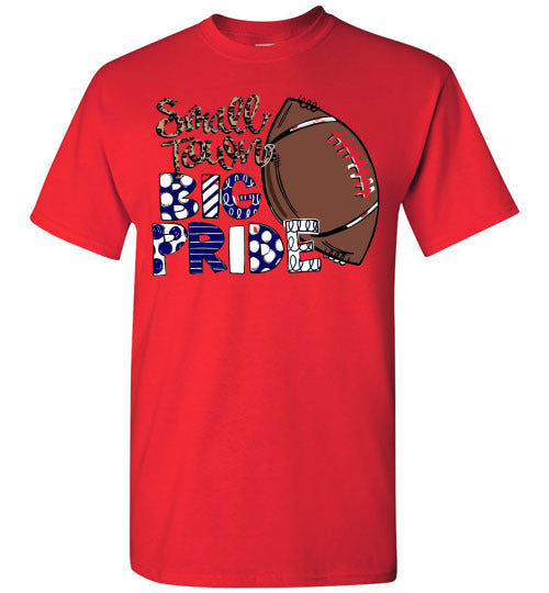 Small Town Big Pride Football Sports Graphic Tee Shirt Top