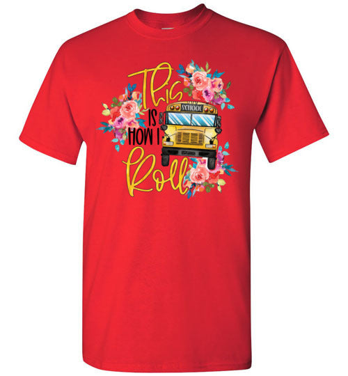 This Is How I Roll Busdriver Tee Shirt Top Shirt T-Shirt