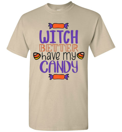 Witch Better Have My Candy Funny Halloween Fall Tee Shirt Top T-Shirt
