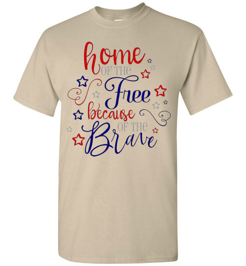 Home Of The Free Because Of The Brave Patriotic American USA Tee Shirt Top 32365