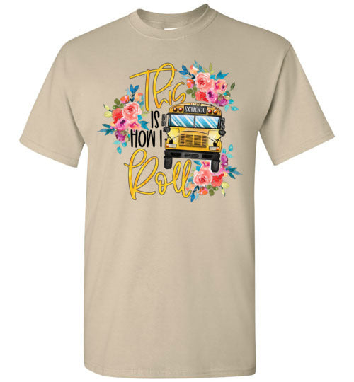 This Is How I Roll Busdriver Tee Shirt Top Shirt T-Shirt