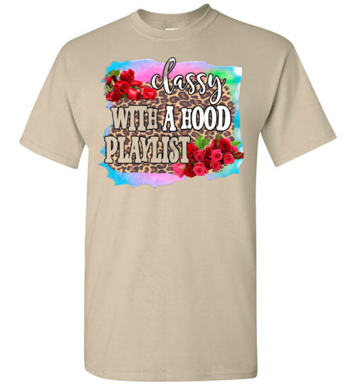 Classy With A Hood Playlist Tee Shirt Top T-Shirt