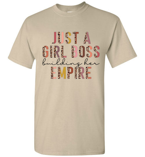 Just A Girl Boss Building Her Empire Tee Shirt Top