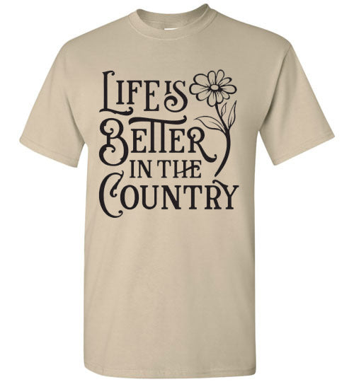 Life Is Better In The Country Tee Shirt Top T-Shirt