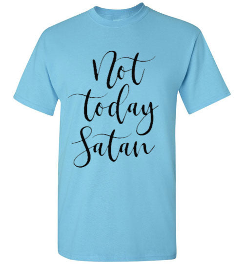 Not Today Satan Tee Shirt Top T-Shirt
