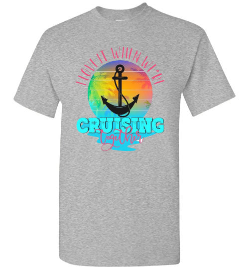 I Love It When We're Cruising Together Graphic Tee Shirt Top