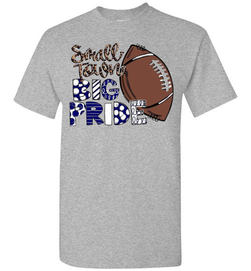 Small Town Big Pride Football Sports Graphic Tee Shirt Top