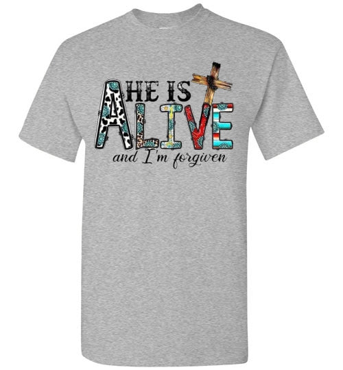 He Is Alive and I am Forgiven Christian Spiritual Graphic Tee Shirt Top