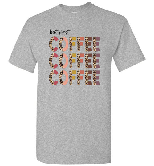 But First Coffee Graphic Tee Shirt Top