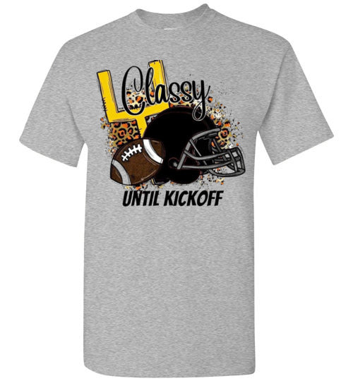 Classy Until KickOff Football Sports Fan Graphic Tee Shirt Top