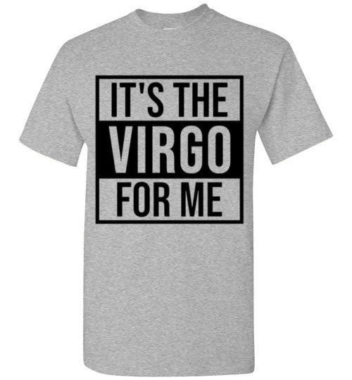 It's The Virgo For Me Tee Shirt Graphic Top T-Shirt