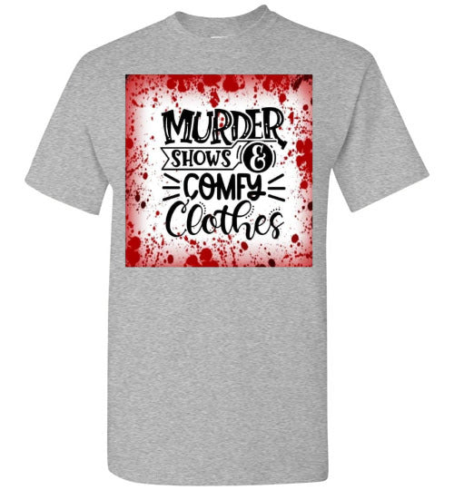 Murder Shows Comfy Clothes Halloween Funny Tee Shirt Top T-Shirt