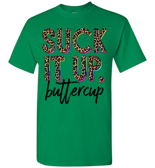 Suck It Up Buttercup Leopard Print Funny Graphic Tee Shirt Top