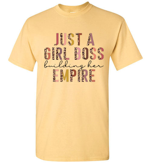 Just A Girl Boss Building Her Empire Tee Shirt Top