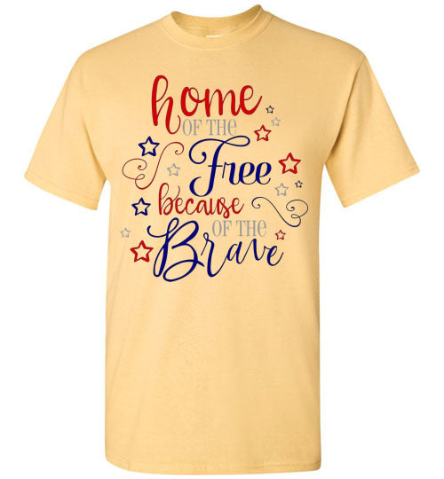 Home Of The Free Because Of The Brave Patriotic American USA Tee Shirt Top 32365