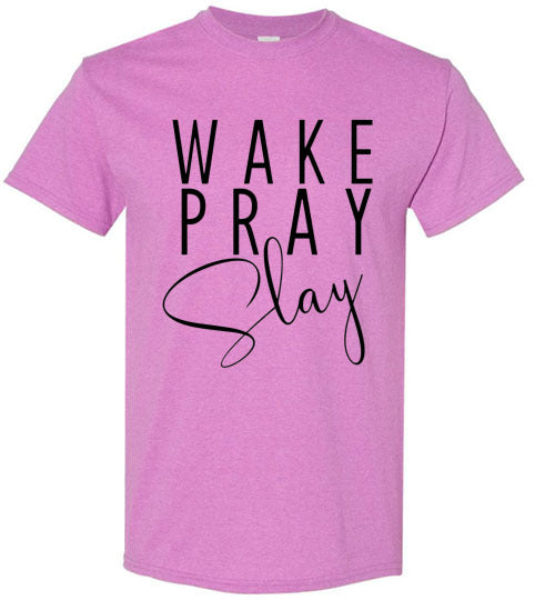 Wake Pray Slay Graphic Tee Shirt Top