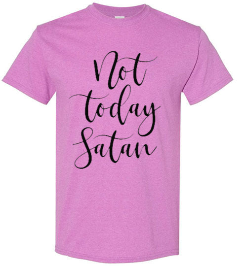 Not Today Satan Tee Shirt Top T-Shirt