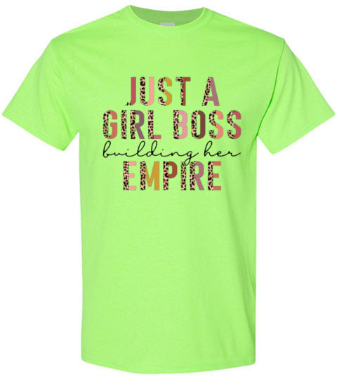 Just A Girl Boss Building Her Empire Tee Shirt Top