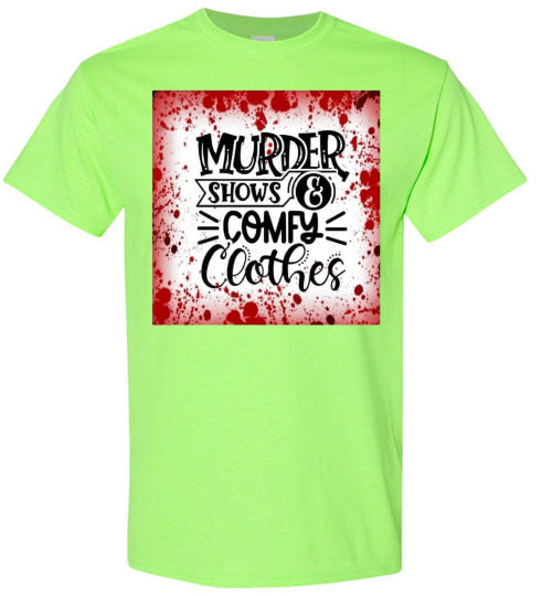 Murder Shows Comfy Clothes Halloween Funny Tee Shirt Top T-Shirt