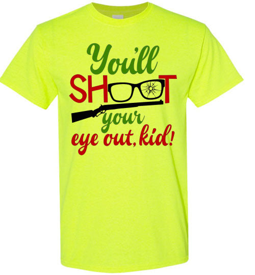 You'll Shoot Your Eye Out Kid Christmas Tee Shirt Top T-Shirt