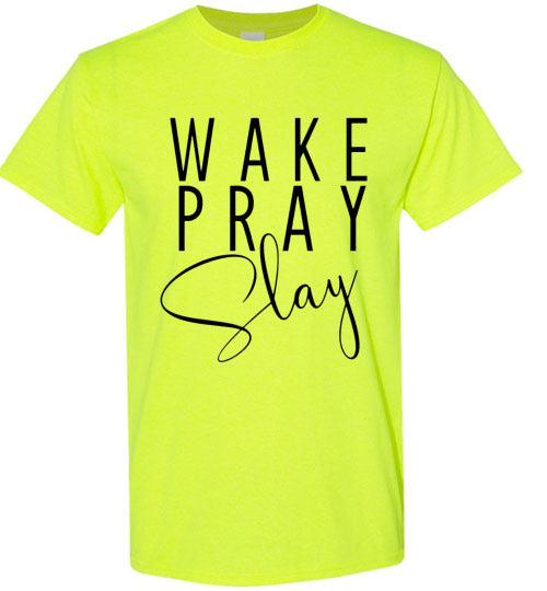 Wake Pray Slay Graphic Tee Shirt Top