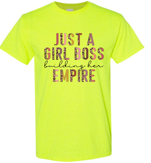 Just A Girl Boss Building Her Empire Tee Shirt Top