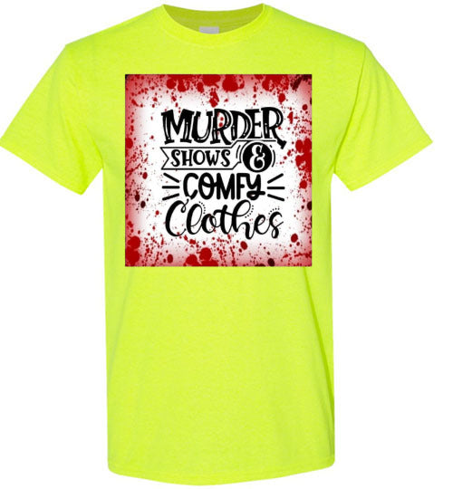 Murder Shows Comfy Clothes Halloween Funny Tee Shirt Top T-Shirt
