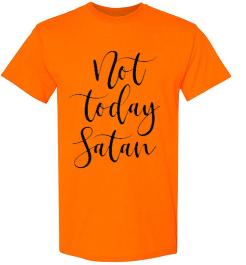 Not Today Satan Tee Shirt Top T-Shirt