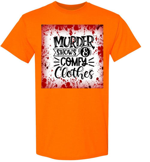 Murder Shows Comfy Clothes Halloween Funny Tee Shirt Top T-Shirt