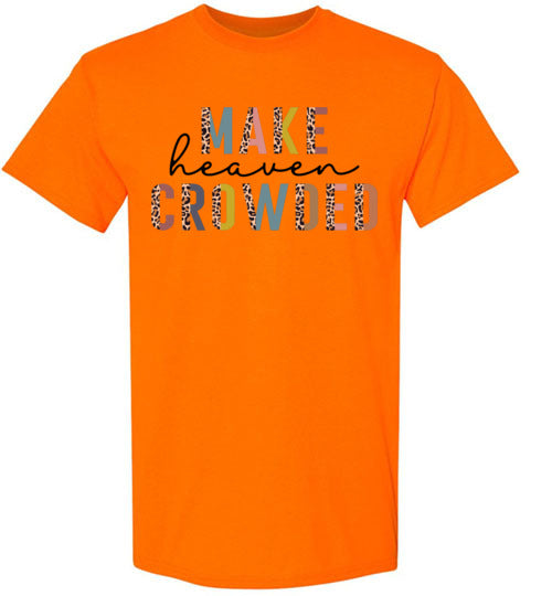 Make Heaven Crowded Christian Tee Shirt Top T-Shirt