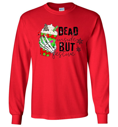 Dead Inside But Festive Holiday Long Sleeve Graphic Tee Shirt Top