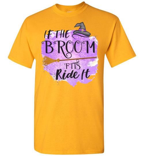 If The Broom Fits Witch Halloween Fall Tee Shirt Top T-Shirt Costume