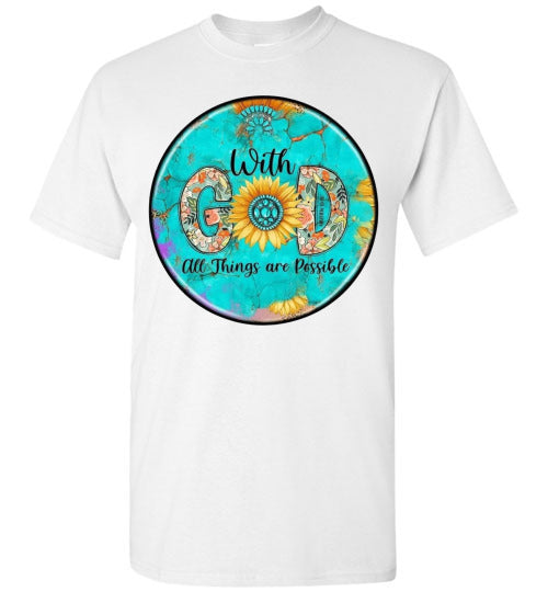 With God All Things Are Possible Tee Shirt Top Shirt T-Shirt
