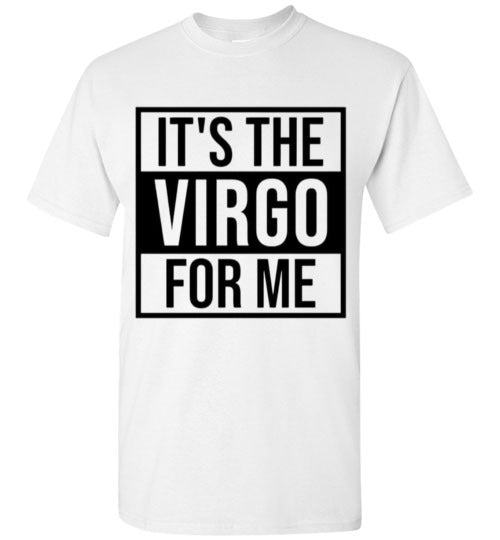 It's The Virgo For Me Tee Shirt Graphic Top T-Shirt