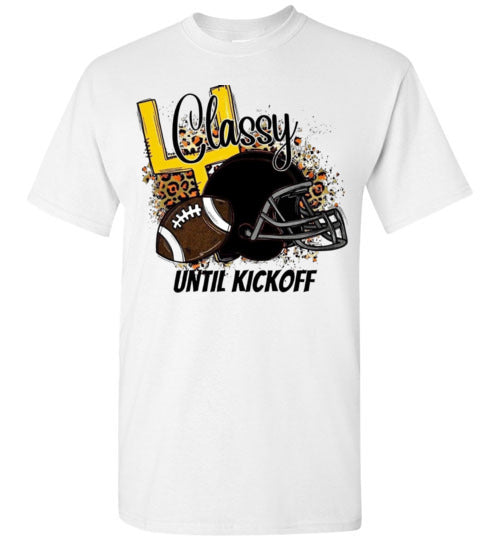 Classy Until KickOff Football Sports Fan Graphic Tee Shirt Top