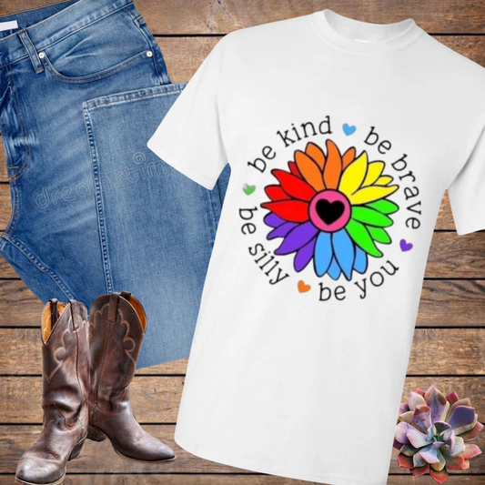 Be Brave Be Kind Be Silly Be You Tee Shirt Top