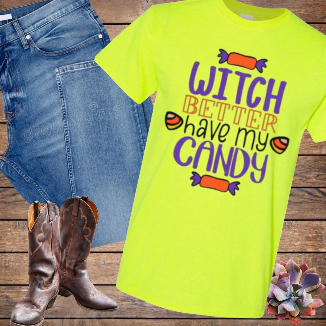Witch Better Have My Candy Funny Halloween Fall Tee Shirt Top T-Shirt